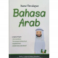 Kuasai percakapan bahasa arab : lengkap dengan cara membaca, percakapan bahasa arab, kosakata baru, kaidah nahwu dan sharaf