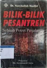 Bilik - bilik pesantren : sebuah potret perjalanan