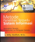 Metode penelitian terpadu sistem informasi : Pemodelan teoretis, pengukuran dan pengujian statistis