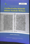 Cerita - cerita sejarah dalam naskah melayu : seri naskah kuna nusantara no.33