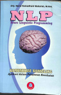 NLP (Neuro linguistic programming), komunikasi konseling (aplikasi dalam pelayanan kesehatan)