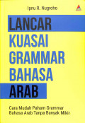 Lancar kuasai grammar bahasa arab : cara mudah paham grammar bahasa arab tanpa banyak mikir