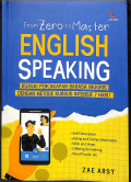 From zero to master english speaking : kuasai percakapan bahasa inggris dengan metode kursus intensif 7 hari