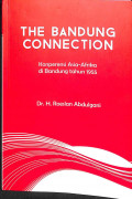 The Bandung connection : konperensi asia - afrika di bandung tahun 1955 (tahun 2018)