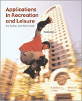 Applications in recreation and leisure : for today and the future