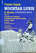 Tajuk-tajuk Mochtar Lubis di harian Indonesia raya : korupsi dan ekonomi, pendidikan dan generasi muda, hukum, ABRI (Seri 2)