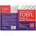 Improving your toefl score with speed reading : ibr, pbt, grammar & vocabulary review, simple toefl sentence practice, toefl practice test untuk pelajar s1, s2, s3 dan umum