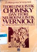 Teori linguistik Chomsky dan teori neurolinguistik Wernicke : ke arah satu teori bahasa yang lebih sempurna