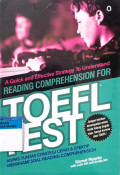 A quick and effective strategy to understand reading comprehension for toefl test = kupas tuntas strategi cepat dan efektif memahami soal reading comprehension