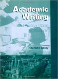 Academic writing : a practical guide for students