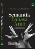 Semantik bahasa arab : tinjauan historis teoritik & aplikatif tahun 2016