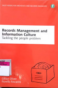 Records management and information culture : tackling the people problem