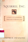 Squirrel inc.: a fable of leadership through storytelling