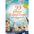99 cahaya di langit eropa : perjalanan menapak jejak islam di eropa tahun 2013