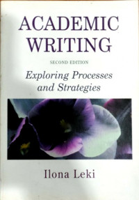 Academic writing second edition exploring processes and strategies