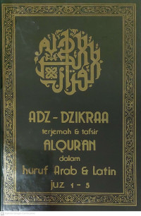 Adz-dzikraa : terjemah & tafsir  alqur'an dalam huruf arab & latin juz 1-5 tahun 1987