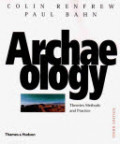 Archaeology : theories methods and practice