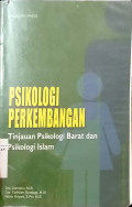 Psikologi perkembangan : tinjauan psikologi barat dan psikologi islam