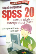 Praktis dan simpel : cepat menguasai spss 20 untuk olah dan interpretasi data