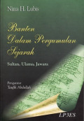 Banten dalam pergumulanm sejarah : Sultan, Ulama, Jawara