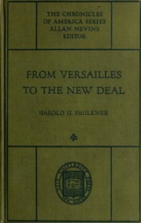 From versailles to the new deal : a chronicle of the harding-coolidge-hoover era