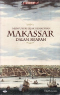 Menyusuri jejak kehadiran Makassar dalam sejarah (1510-1700)