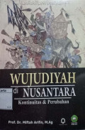 Wujudiyah di nusantara : kontinuitas & perubahan
