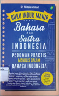 Buku induk mahir : bahasa dan sastra indonesia pedoman praktis menulis dalam bahasa indonesia
