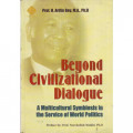 Beyond civilizational dialogue : a multicultural symbiosis in the service of world politics