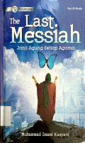 The last messiah : janji agung setiap agama jilid 1