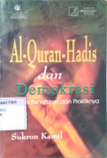 Al-quran-hadis dan demokrasi : analisis penafsiran dan praktiknya