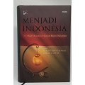 Menjadi indonesia : 13 abad eksistensi islam di bumi nusantara tahun 2006