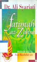 Fatimah az-Zahra : pribadi agung putri Rasulullah SAW
