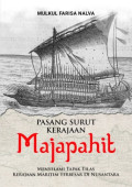 Pasang surut kerajaan majapahit: Menyelam tapak tilas kerajaan mariyim terbesar di nusantara