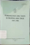 Pembangunan lima tahun di propinsi Jawa Timur 1969-1988