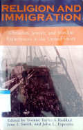Religion and immigration : Christian, Jewish, and Muslim experiences in the United States