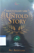Rasulullah SAW: the untold story