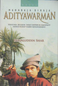 Maharaja diraja adityawarman : penguasa belahan barat imperium majapahit