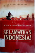 Agenda mendesak bangsa : selamatkan Indonesia!