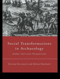 Social transformations in archaeology : global and local perspectives