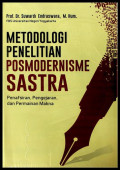 Metodologi Penelitian posmodernisme sastra : penafsiran, pengejaran, dan permainan makna