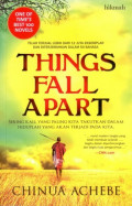 Things fall apart : sering kali,yang paling kita takutkan dalam hiduplah yang akan terjadi pada kita