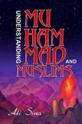 Understanding muhammad and muslims