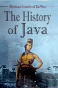 Thomas Stamford Raffles : The History Of Java