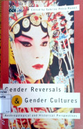 Gender reversals and gender cultures : anthropological and historical perspectives