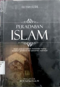 Peradaban islam : disain awal peradaban, konsolidasi teologi, konstruk pemikiran dan pencarian madrasah