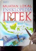 Muatan lokal ensiklopedia IPTEK : untuk anak, pelajar, & umum