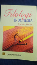 Filologi indonesia : teori dan metode edisi pertama tahun 2017
