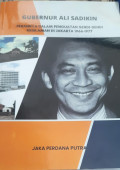 Gubernur ali sadikin : perannya dalam penguatan sendi-sendi keislaman di Jakarta 1966-1977