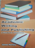 Academic writing and publishing : a practical handbook